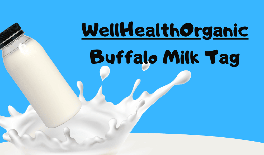 wellhealthorganic buffalo milk tag