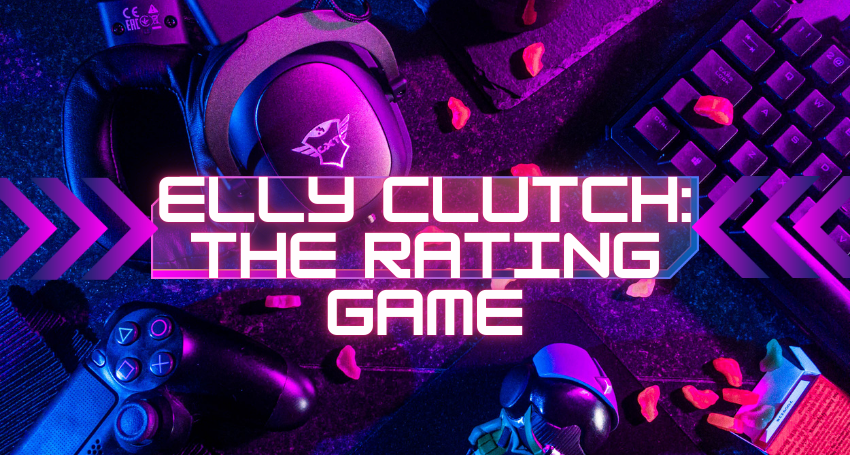 elly clutch the rating game